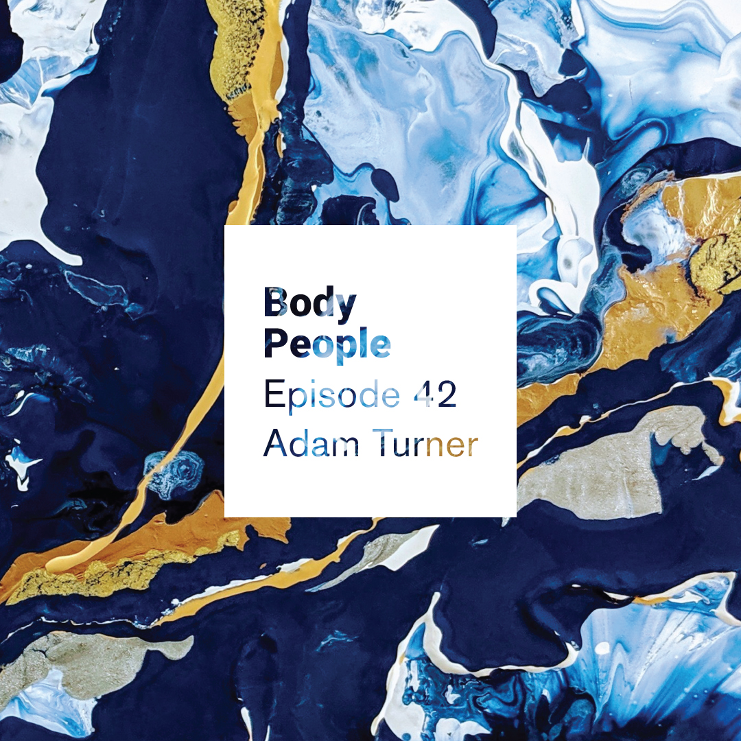 Body People 42 — Adam Turner episode artwork