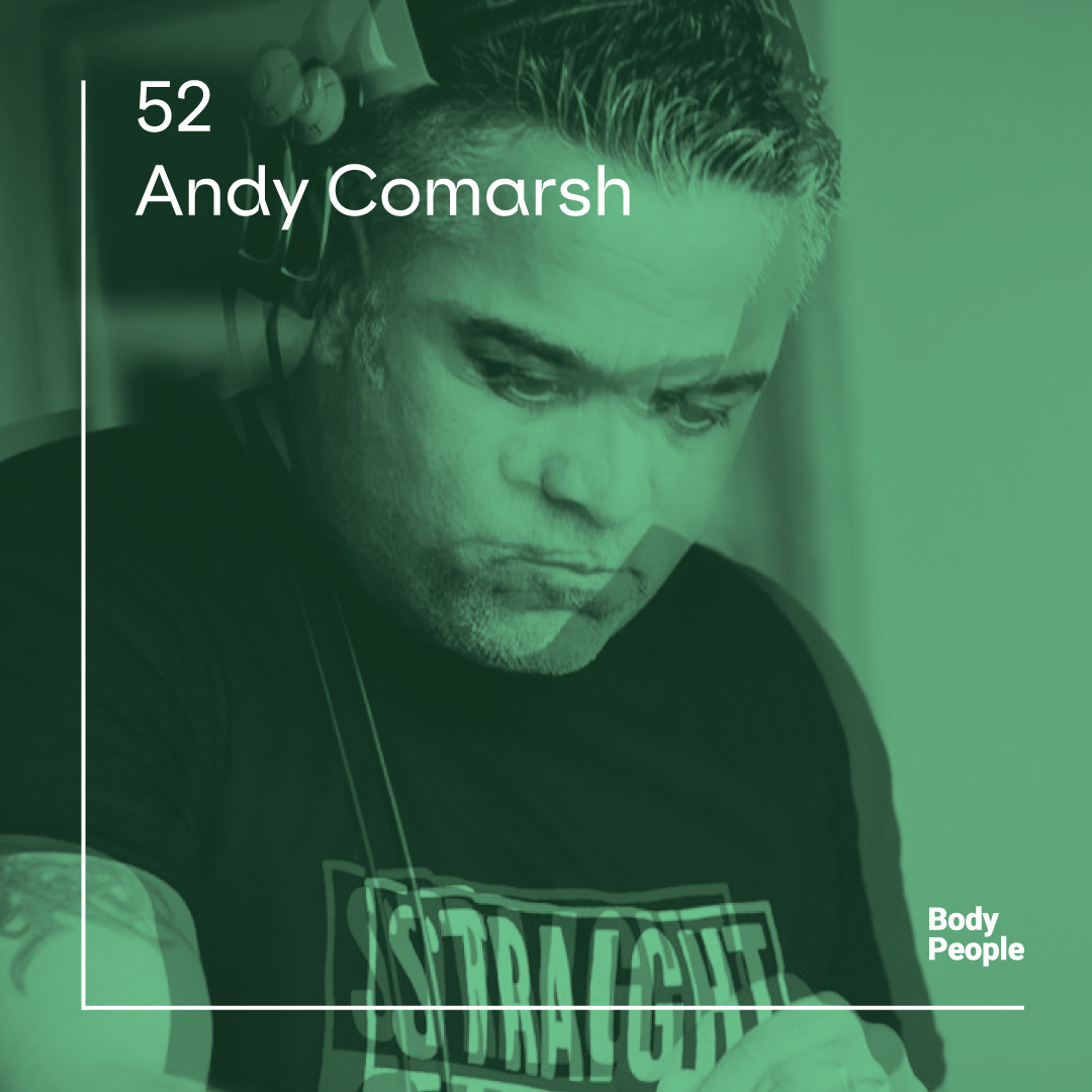 Body People 52 — Andy Comarsh episode artwork