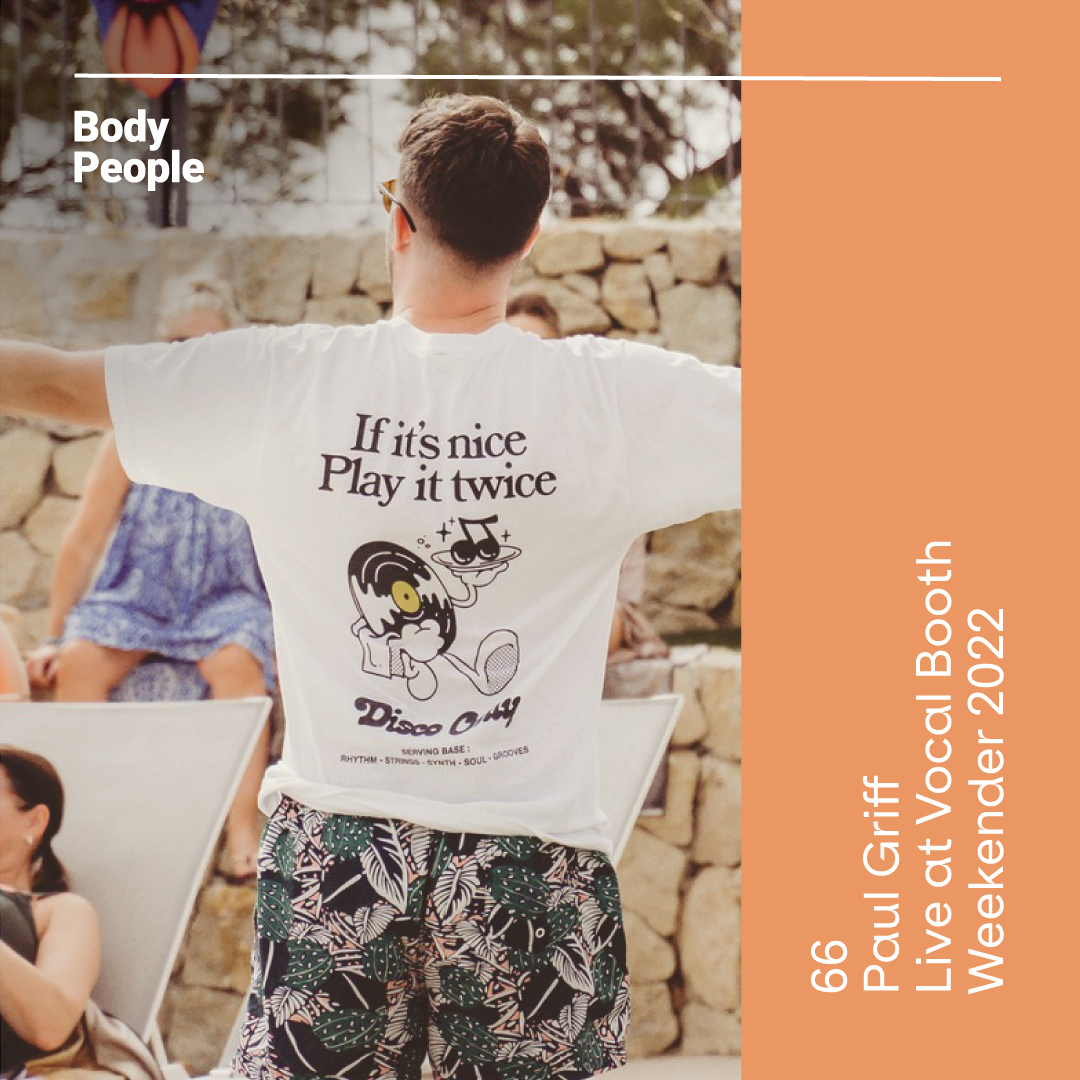 Body People 66 — Paul Griff (Vocal Booth Weekender 2022 Set) episode artwork